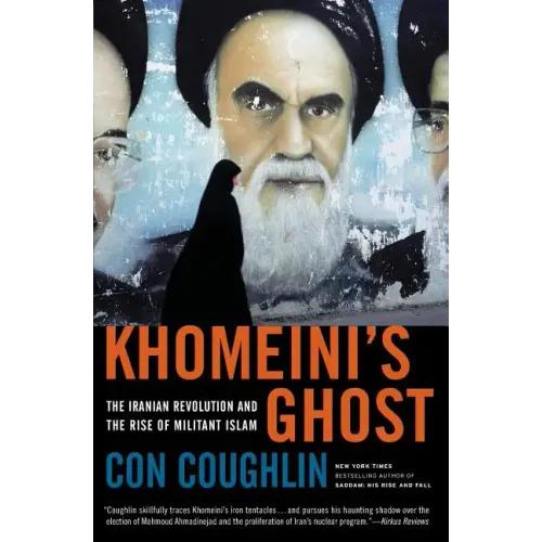 Khomeini's Ghost: The Iranian Revolution and the Rise of Militant Islam - Paperback