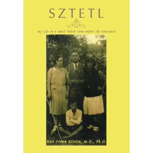 Sztetl: My Life in a Small Polish Town Before the Holocaust - Hardcover