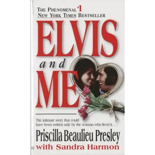 Elvis and Me: The True Story of the Love Between Priscilla Presley and the King of Rock N' Roll - Paperback