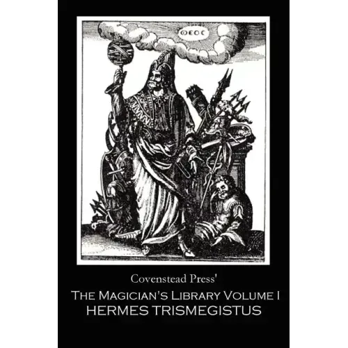 The Magician's Library Volume I: Hermes Trismegistus - Paperback