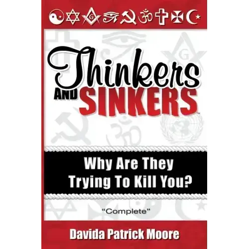 Thinkers and Sinkers: Why Are They Trying to Kill You? - Paperback