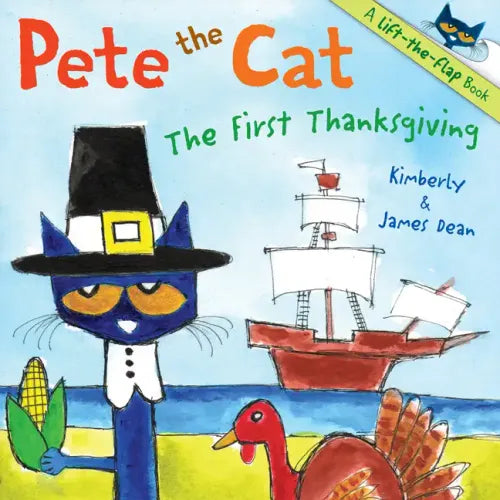 Pete the Cat: The First Thanksgiving: A Thanksgiving Lift-The-Flap Book for Kids - Paperback