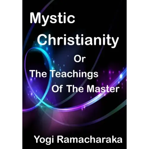 Mystic Christianity: The Inner Teachings Of The Master (Aura Press) - Paperback