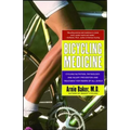 Bicycling Medicine: Cycling Nutrition, Physiology, Injury Prevention and Treatment for Riders of All Levels