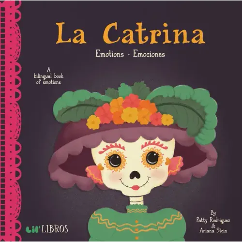 La Catrina: Emotions / Emociones: A Bilingual Book of Emotions - Board Book