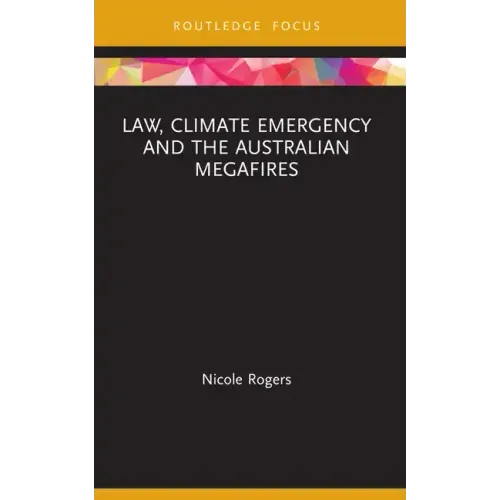 Law, Climate Emergency and the Australian Megafires - Paperback