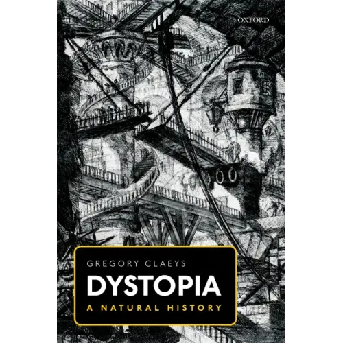 Dystopia: A Natural History - Paperback