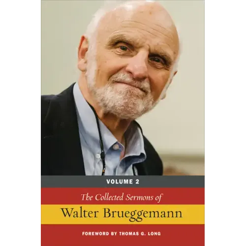 The Collected Sermons of Walter Brueggemann, Volume 2 - Hardcover