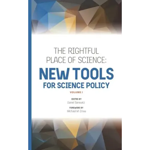The Rightful Place of Science: New Tools for Science Policy - Paperback