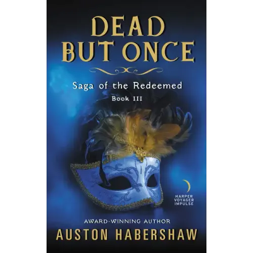 Dead But Once: Saga of the Redeemed: Book III - Paperback
