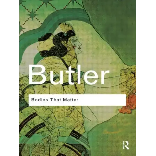 Bodies That Matter: On the Discursive Limits of 