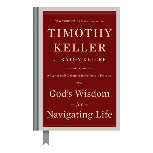 God's Wisdom for Navigating Life: A Year of Daily Devotions in the Book of Proverbs - Hardcover