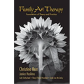 Family Art Therapy: Foundations of Theory and Practice