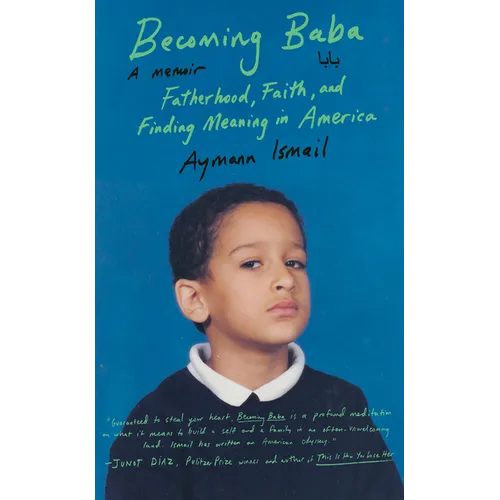 Becoming Baba: Fatherhood, Faith, and Finding Meaning in America - Hardcover