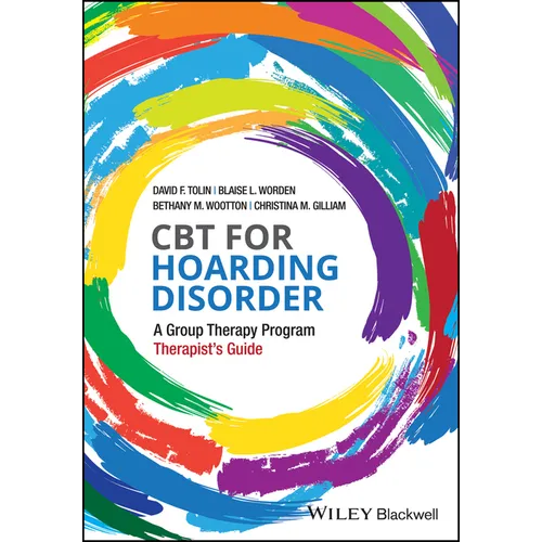 CBT for Hoarding Disorder: A Group Therapy Program Therapist's Guide