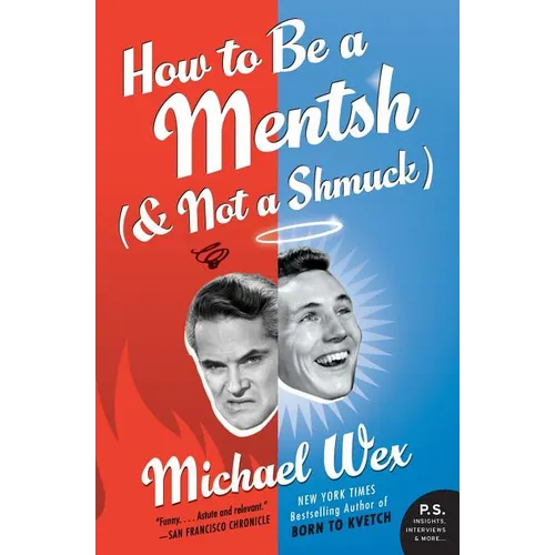 How to Be a Mentsh (and Not a Shmuck)