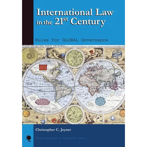International Law in the 21st Century: Rules for Global Governance - Paperback