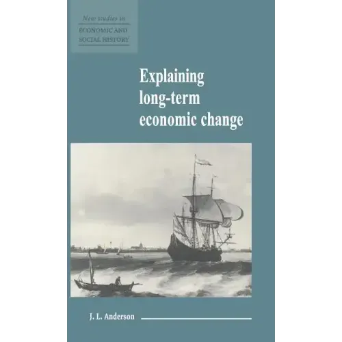 Explaining Long-Term Economic Change - Hardcover