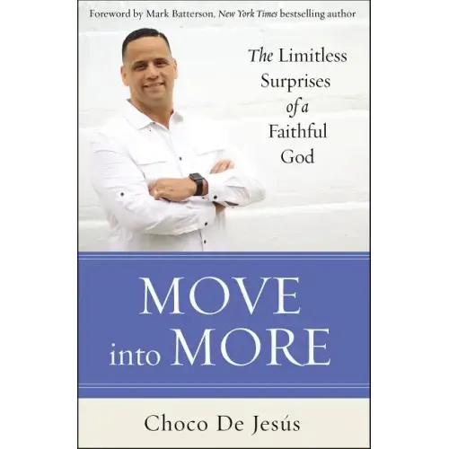 Move Into More: The Limitless Surprises of a Faithful God - Paperback