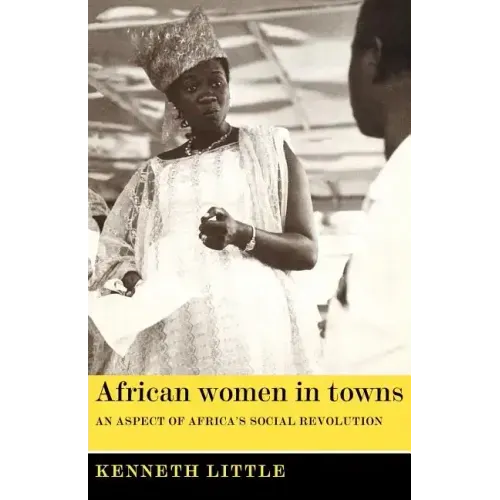 African Women in Towns: An Aspect of Africa's Social Revolution - Paperback