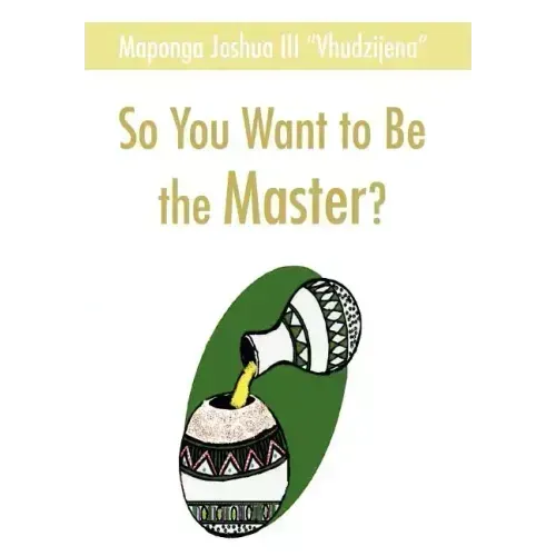 So You Want to Be the Master? - Hardcover