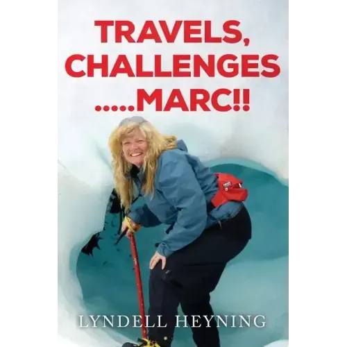 Travel, Challenges.....Marc!! - Paperback
