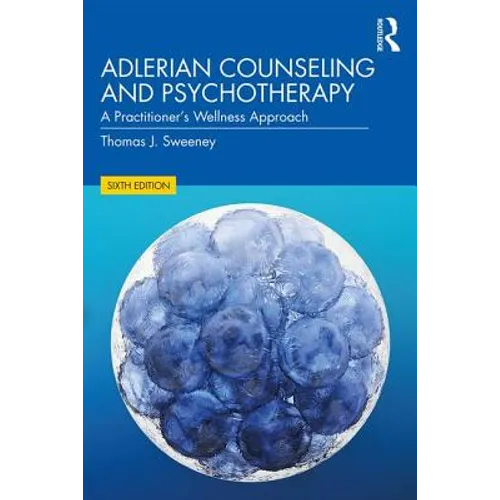 Adlerian Counseling and Psychotherapy: A Practitioner's Wellness Approach - Paperback