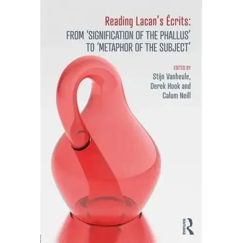 Reading Lacan's Écrits: From 'Signification of the Phallus' to 'Metaphor of the Subject' - Paperback