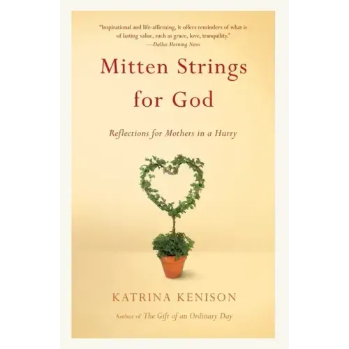 Mitten Strings for God: Reflections for Mothers in a Hurry - Paperback