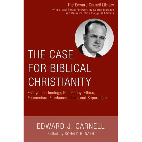 The Case for Biblical Christianity - Paperback