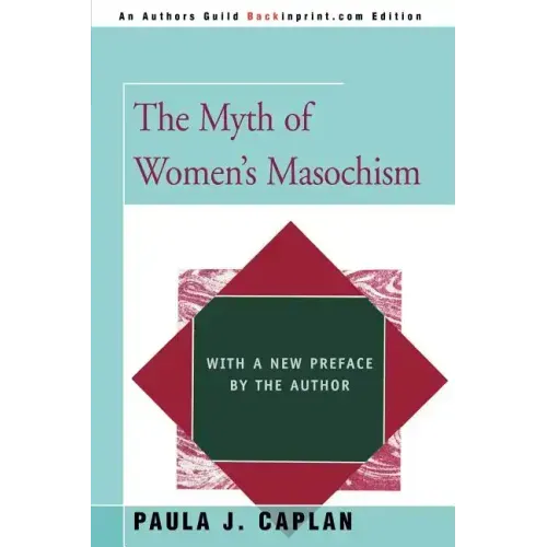 The Myth of Women's Masochism: With a New Preface by the Author - Paperback
