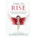 Time to Rise: 28 Soul-Stirring Stories of Personal Growth and Professional Transformation That Will Help You Find Your Purpose and Live Your Best Life