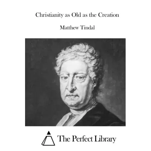 Christianity as Old as the Creation - Paperback