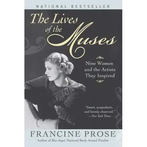 The Lives of the Muses: Nine Women & the Artists They Inspired - Paperback