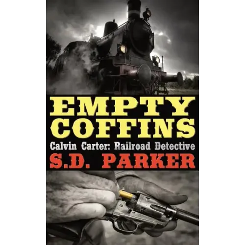 Empty Coffins: Calvin Carter: Railroad Detective - Paperback