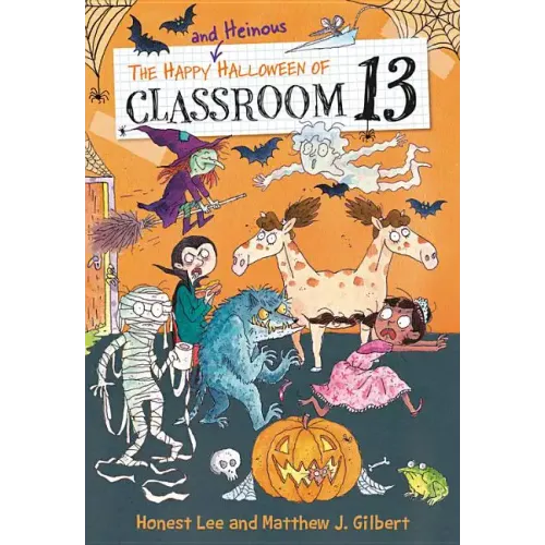 The Happy and Heinous Halloween of Classroom 13 - Paperback