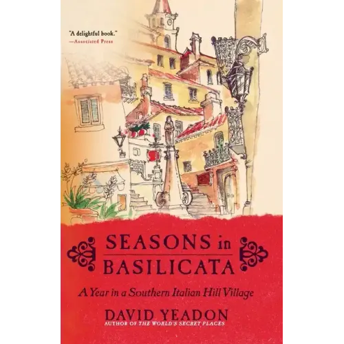 Seasons in Basilicata: A Year in a Southern Italian Hill Village - Paperback