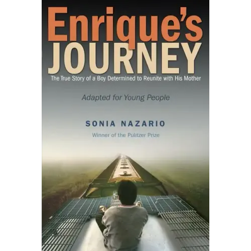 Enrique's Journey: The True Story of a Boy Determined to Reunite with His Mother - Paperback