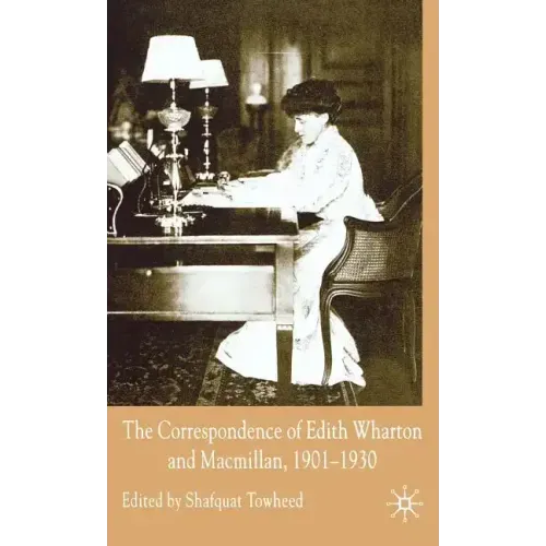 The Correspondence of Edith Wharton and Macmillan, 1901-1930 - Hardcover