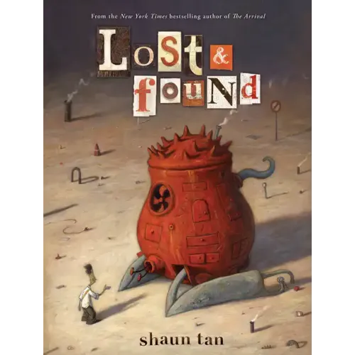 Lost & Found: Three by Shaun Tan - Hardcover