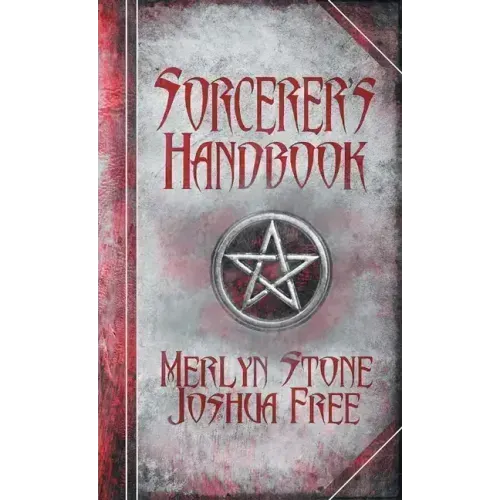 The Sorcerer's Handbook: A Complete Guide to Practical Magick - Hardcover