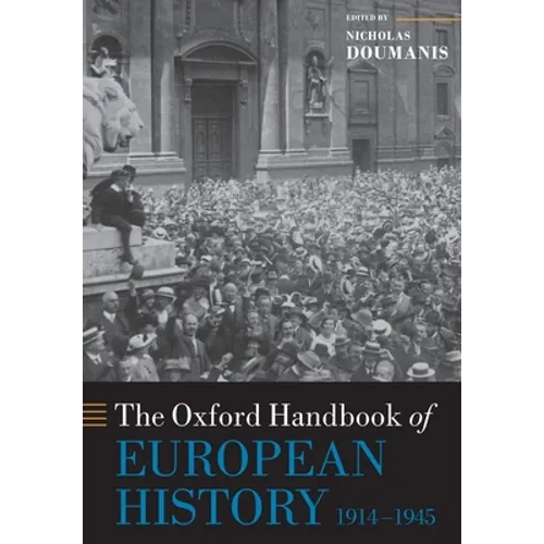 The Oxford Handbook of European History, 1914-1945 - Paperback