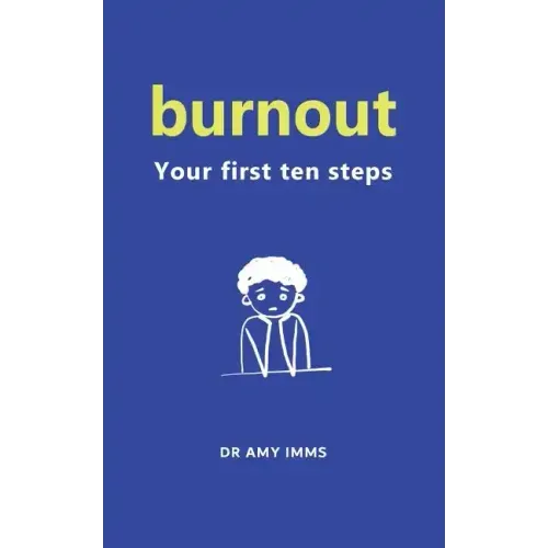 Burnout: Your First Ten Steps - Paperback