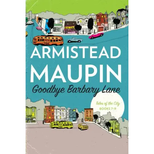 Goodbye Barbary Lane: Tales of the City Books 7-9 - Paperback