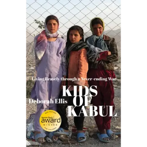 Kids of Kabul: Living Bravely Through a Never-Ending War - Paperback