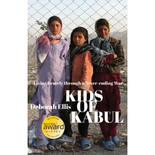 Kids of Kabul: Living Bravely Through a Never-Ending War - Paperback