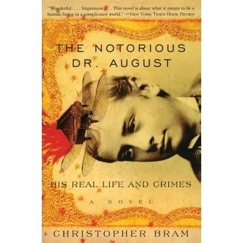 The Notorious Dr. August: His Real Life and Crimes - Paperback