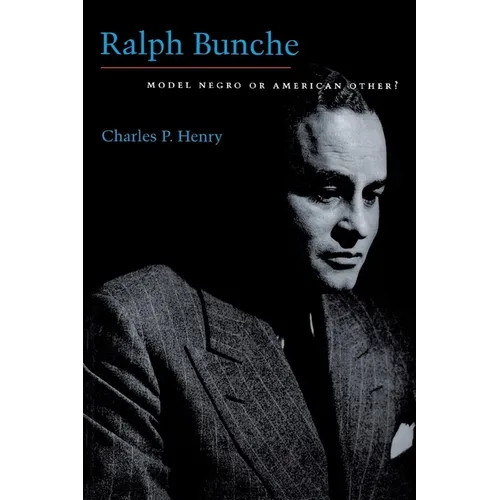 Ralph Bunche: Model Negro or American Other? - Paperback