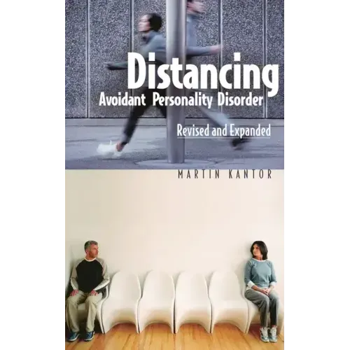 Distancing: Avoidant Personality Disorder, Revised and Expanded (Revised) - Hardcover