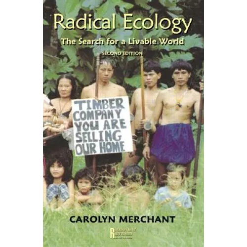 Radical Ecology: The Search for a Livable World